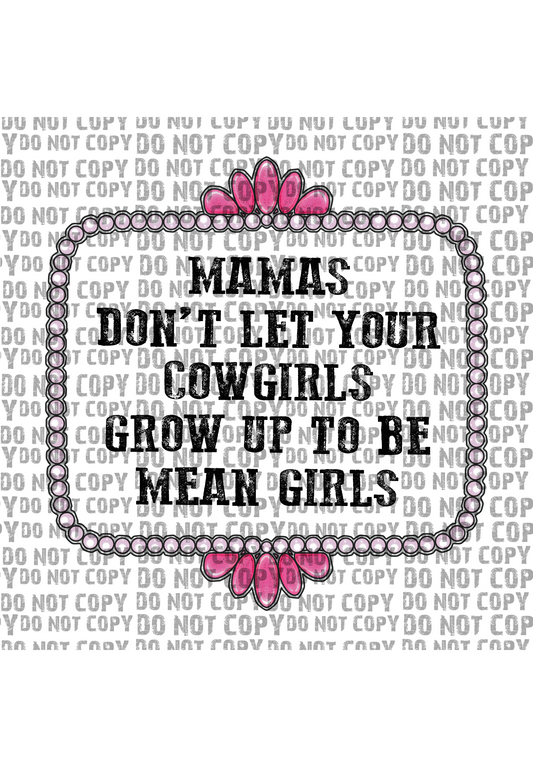 Don’t let your cowgirl grow up to be mean girls- pink