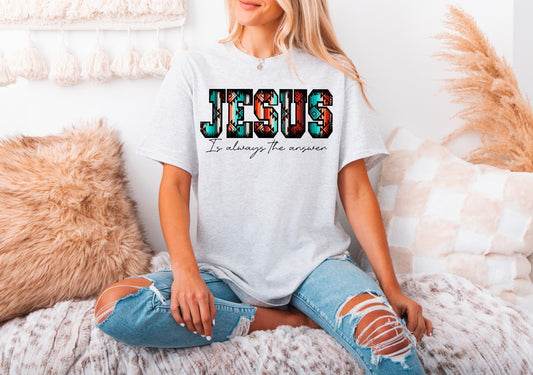 Jesus is The Answer Crewneck or Shirt