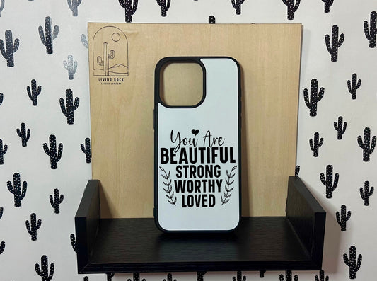 You Are…Phone Case