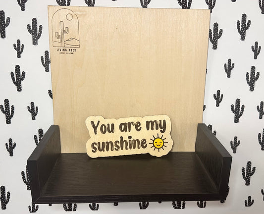 You are my sunshine