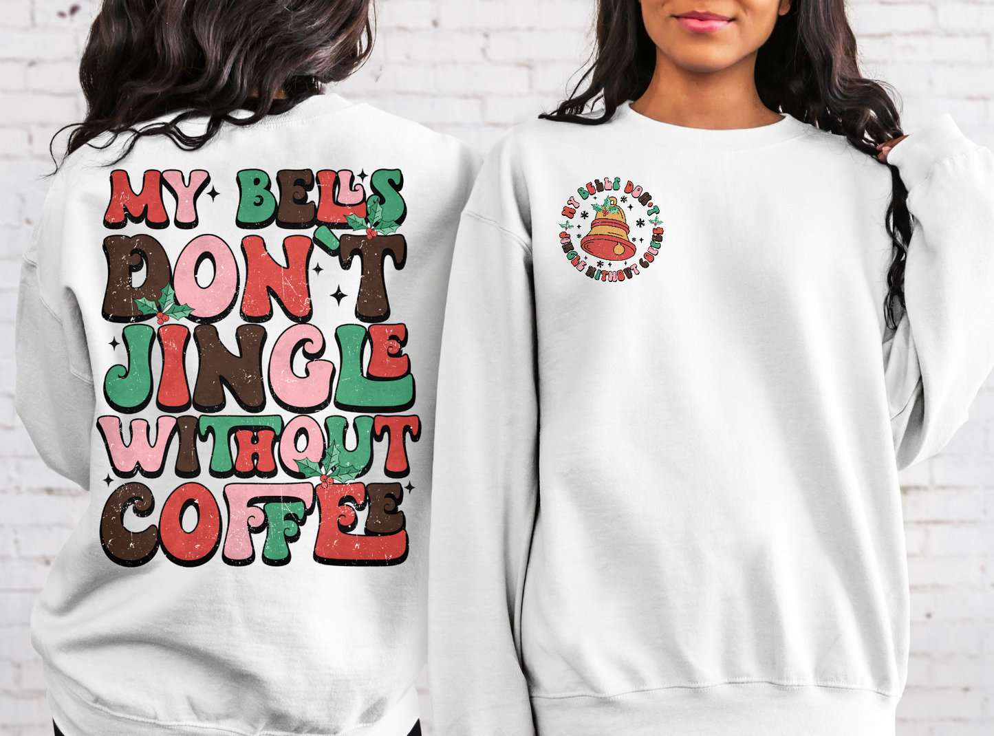 Bells Don’t Jingle Without Coffee Crewneck