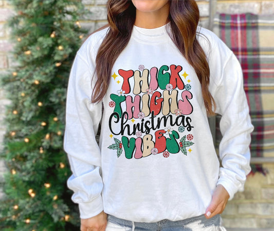 Thick Thighs Christmas Vibes Crewneck