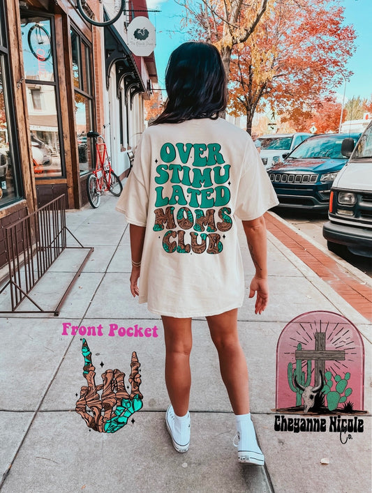 Overstimulated Moms Club Crewneck or Shirt