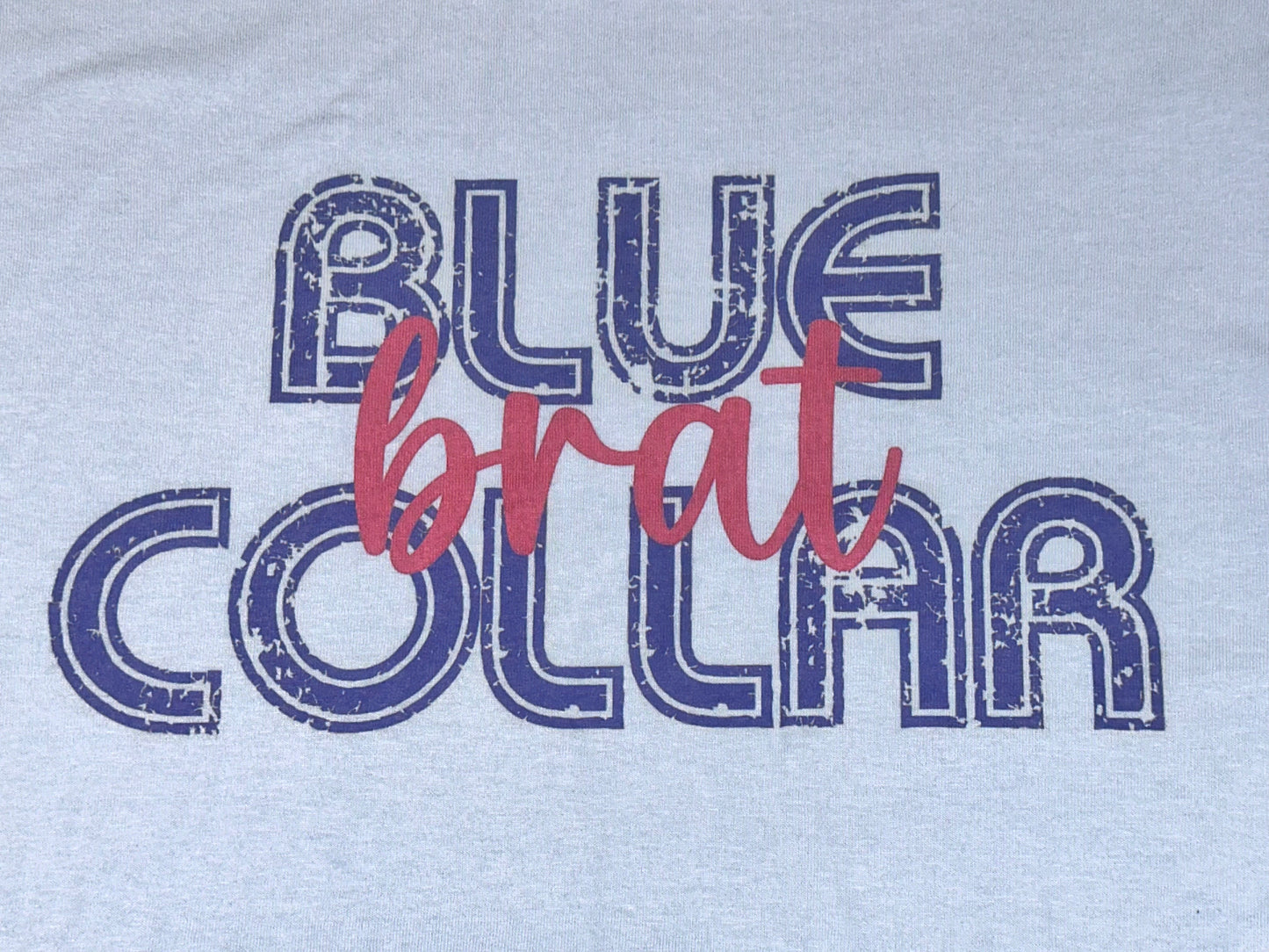 Blue Collar Brat Shirt