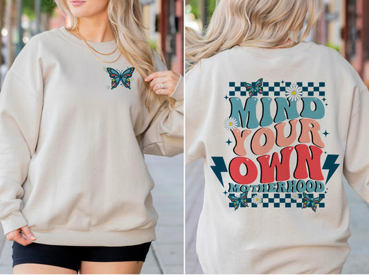 Mind Your Own Motherhood Crewneck