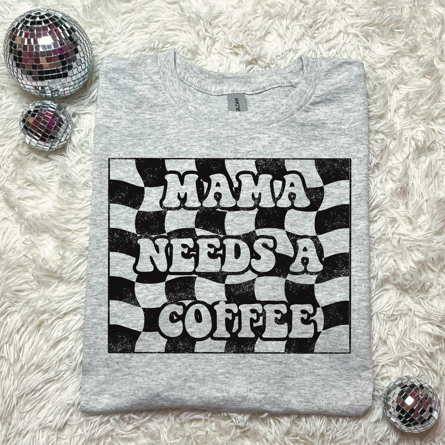 Mama Needs Coffee Crewneck or Shirt