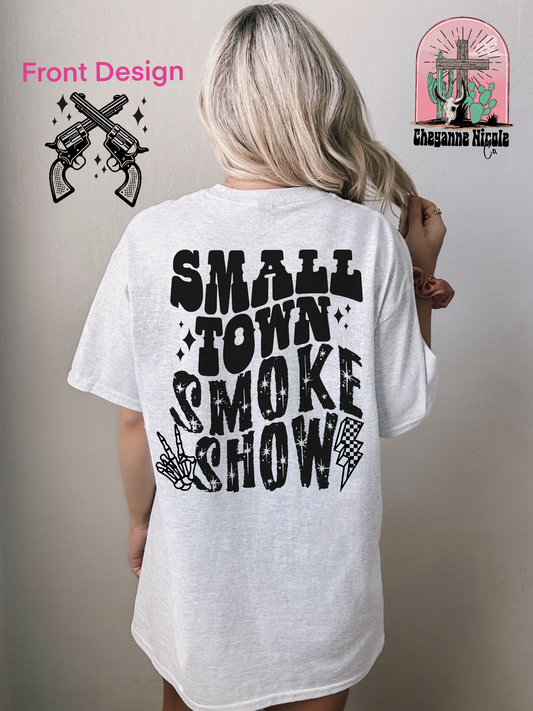 Small Town Smoke Show Crewneck or Shirt