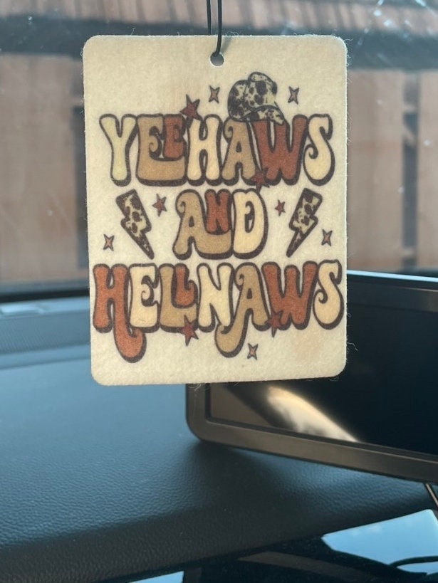 Yeehaws and Hellnaws Car Freshie